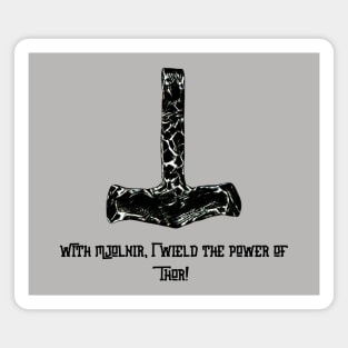 Mjolnir Thor Hammer Power With You Magnet